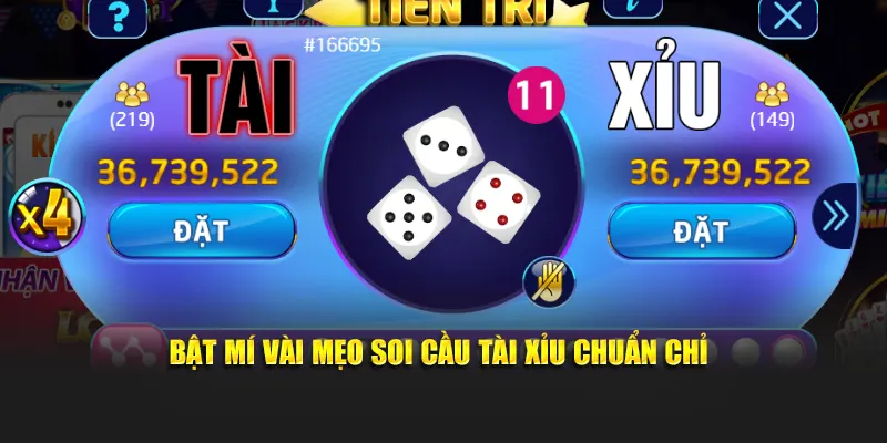 Bật mí vài mẹo soi cầu tài xỉu chuẩn chỉ