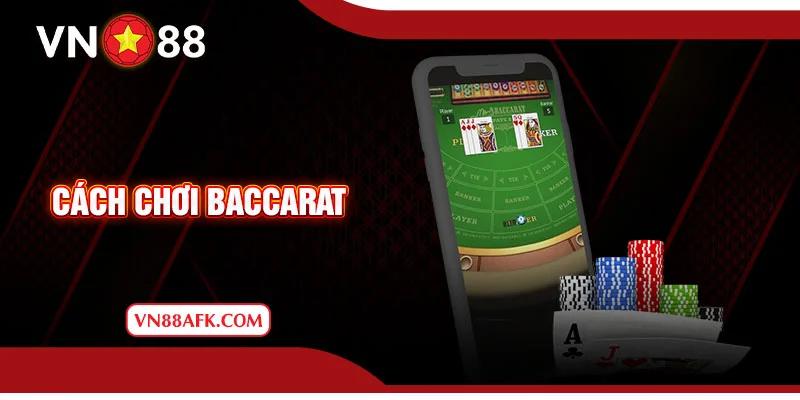 Cách chơi baccarat