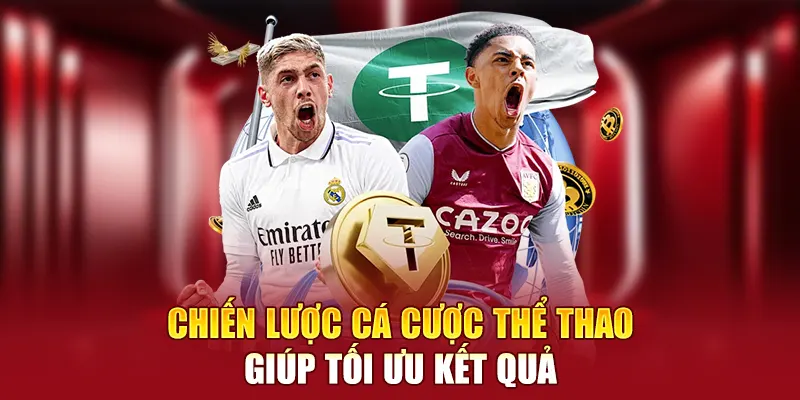 Chiến lược cá cược thể thao giúp tối ưu kết quả