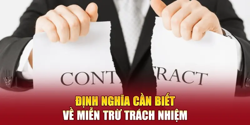 Đôi điều sơ bộ cần biết về miễn trừ trách nhiệm