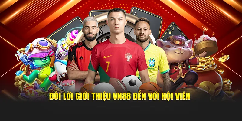 Đôi lời giới thiệu VN88 đến với hội viên