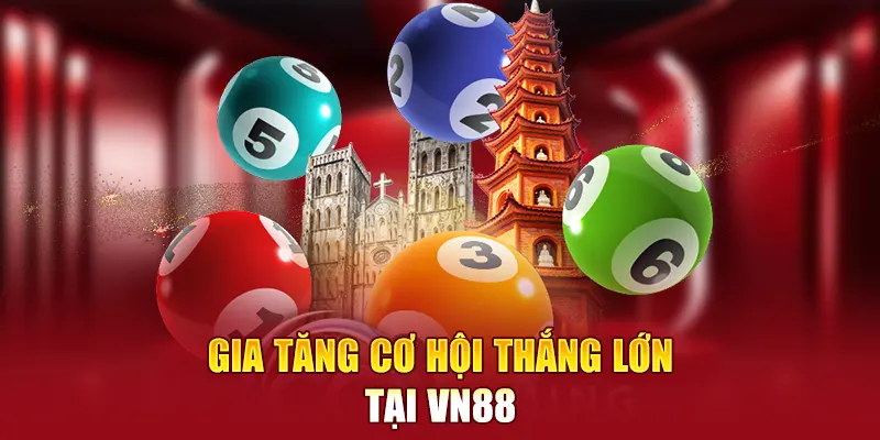 Gia tăng cơ hội thắng lớn tại VN88