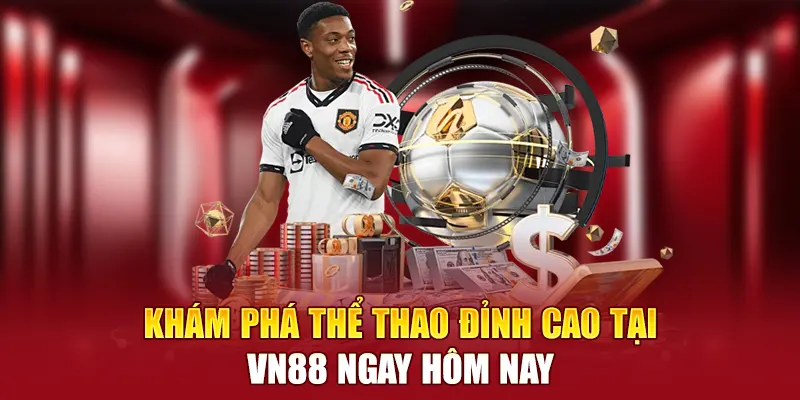 Khám phá thể thao đỉnh cao tại VN88 ngay hôm nay