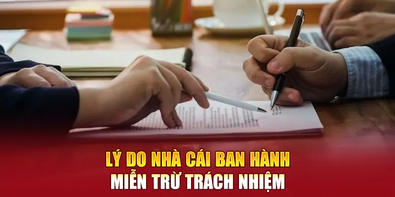 Mục đích của nhà cái khi áp dụng miễn trừ trách nhiệm