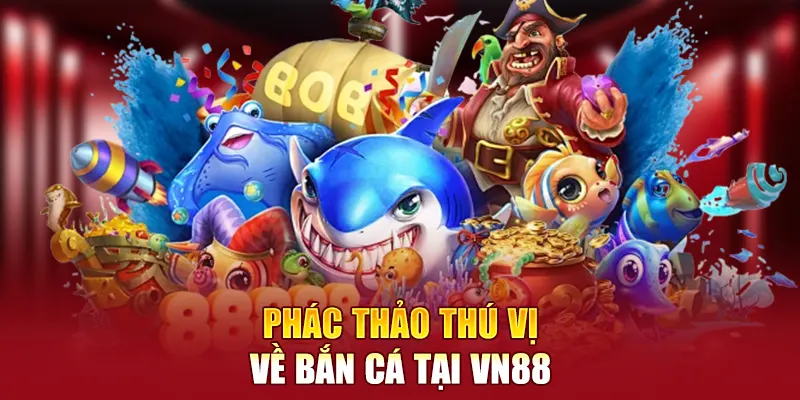 Phác thảo thú vị về bắn cá tại nền tảng